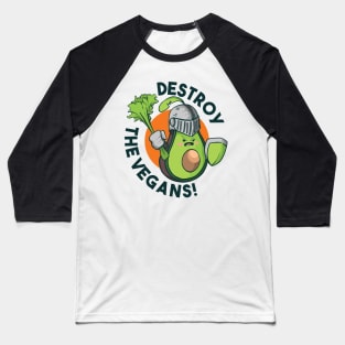 Destroy The Vegans Baseball T-Shirt